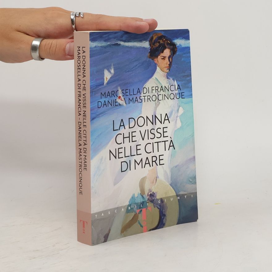 Daniela Mastrocinque La donne che visse nelle città di mare