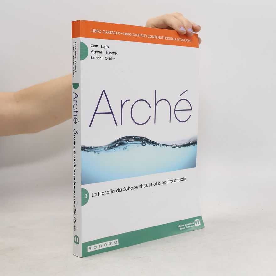 Bianchi O'Brien Arché 3. La filosofia da Schopenhauer al dibattito attuale