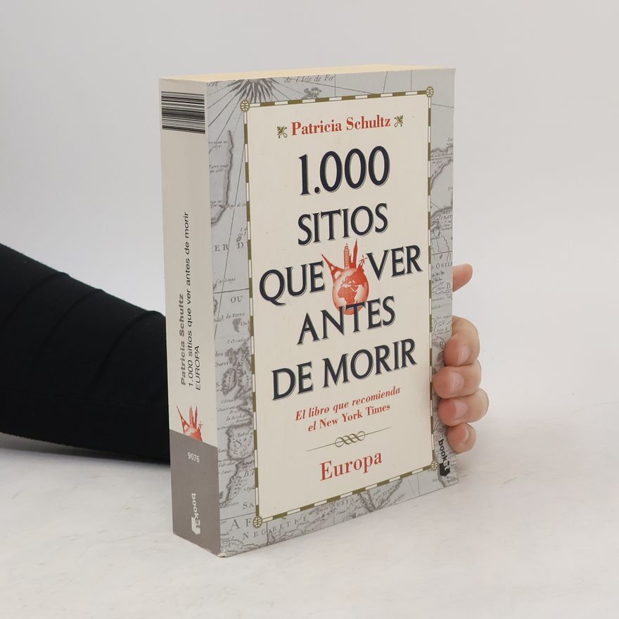 Patricia Schultz 1.000 sitios que ver antes de morir. Europa