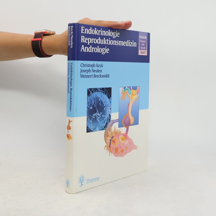 Joseph Neulen Endokrinologie. Reproduktionsmedizin. Andrologie
