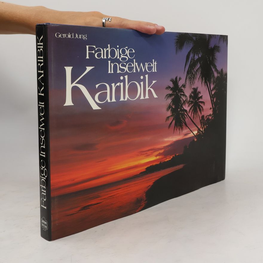 Gerold Jung Farbige Inselwelt Karibik