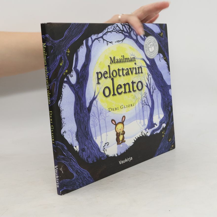 Debi Gliori Maailman pelottavin olento