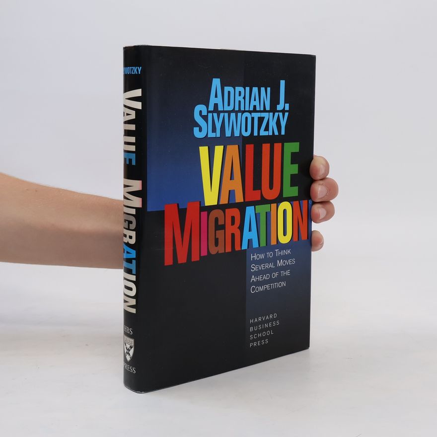 Adrian Slywotzky Value Migration