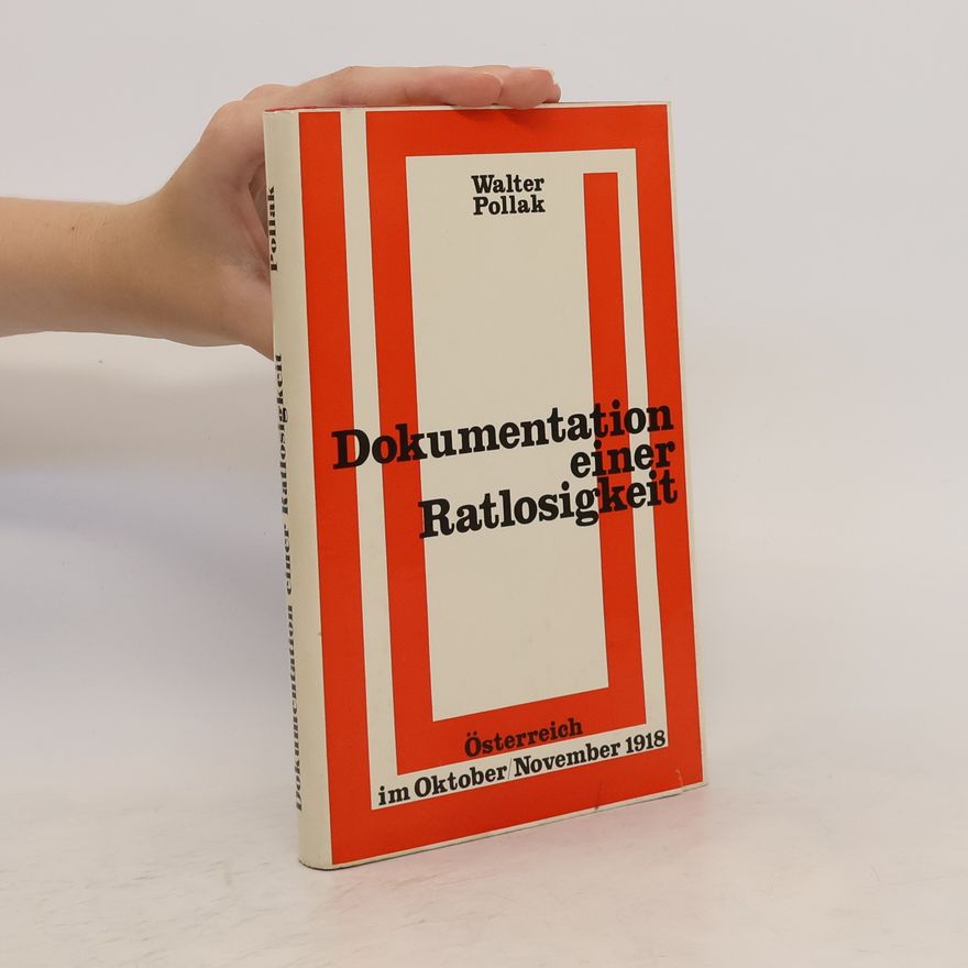 Walter Pollak Dokumentation einer Ratlosigkeit