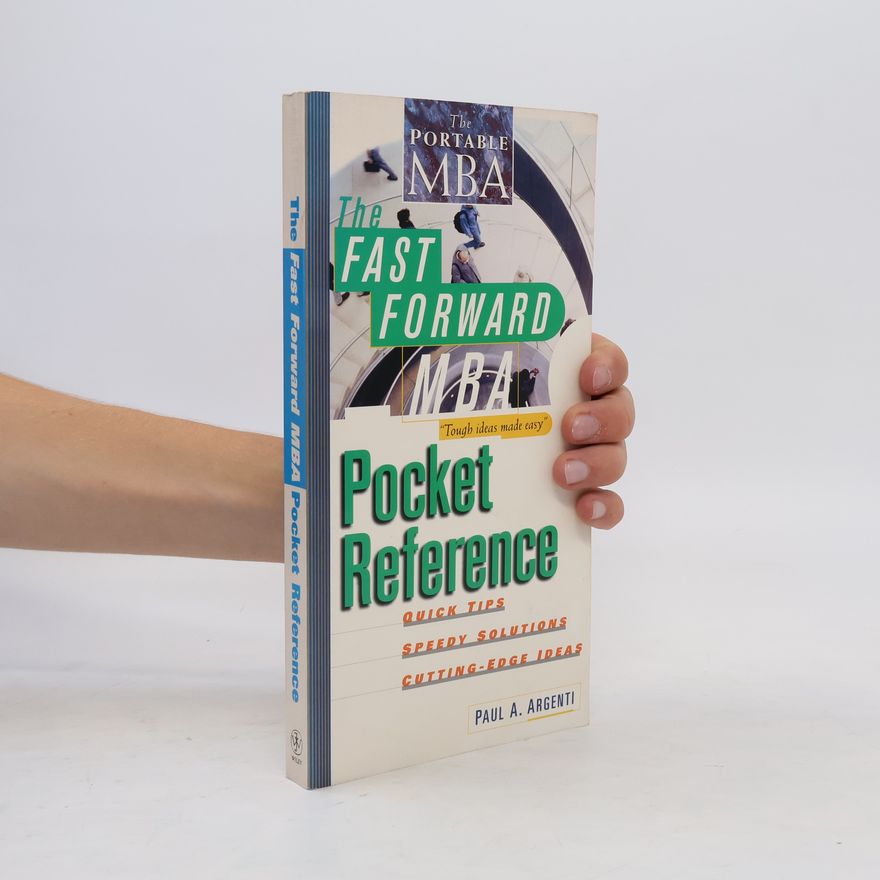 Paul A. Argenti The Fast Forward MBA Pocket Reference