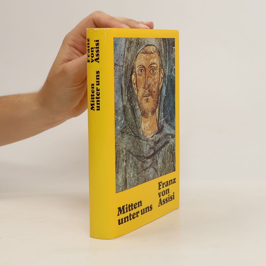 Otto Ogiermann Mitten unter uns Franz von Assisi