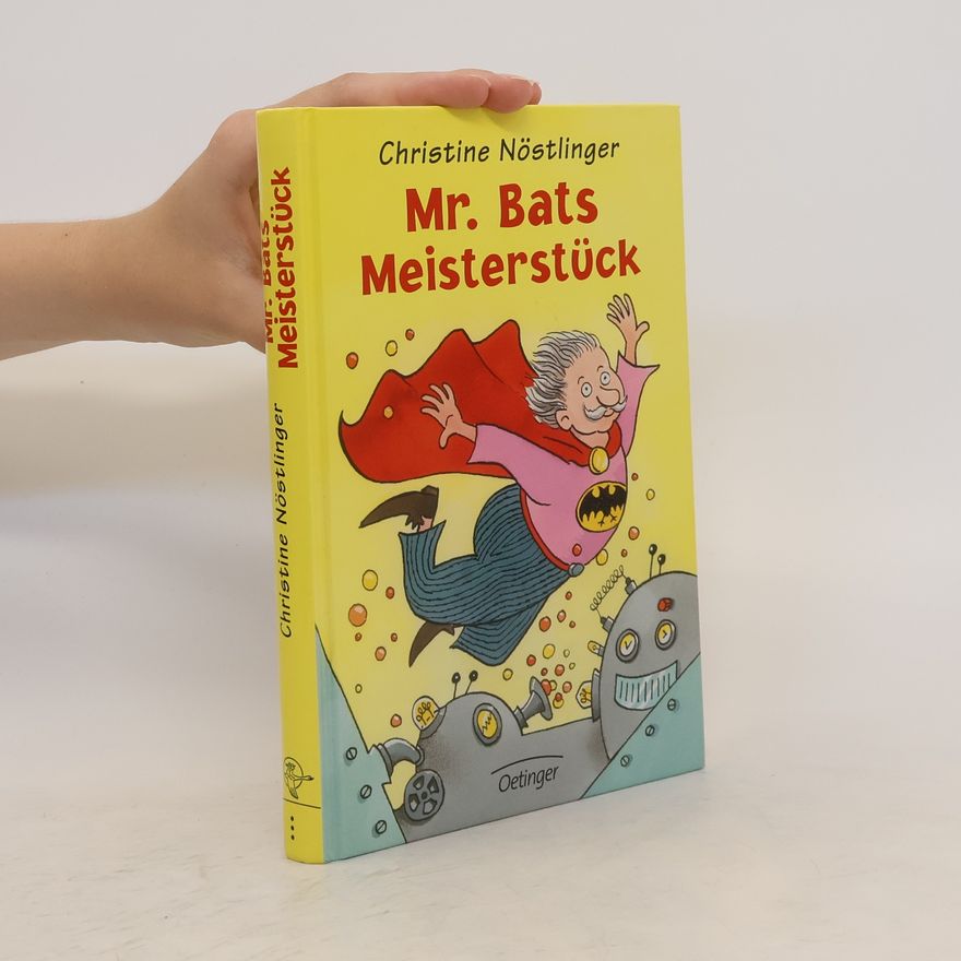 Christine Nöstlinger Mr. Bats Meisterstück