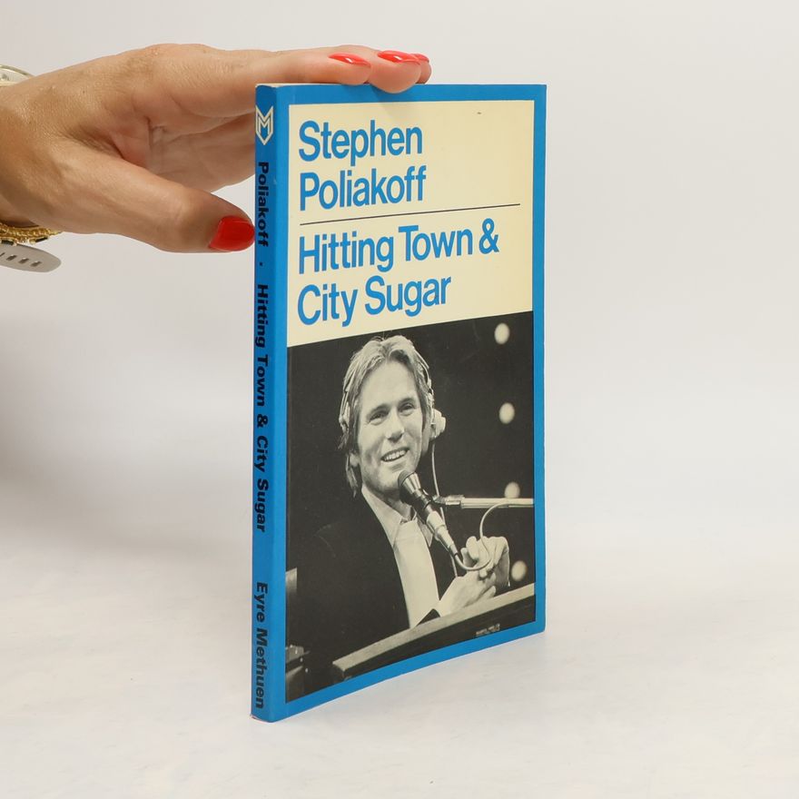 Stephen Poliakoff Hitting Town and City Sugar