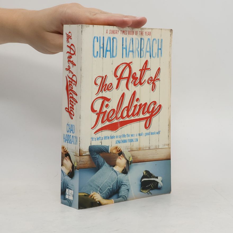 Chad Harbach The Art of Fielding