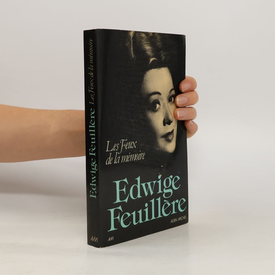 Edwige Feuillère Les feux de la mémoire