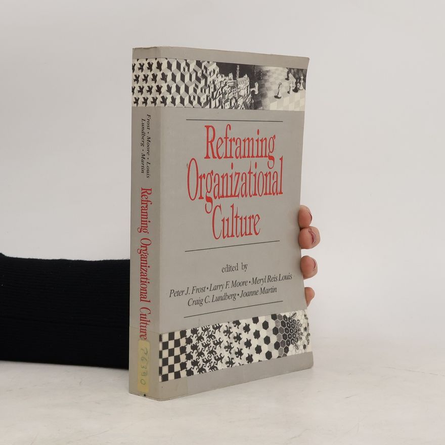 Various authors Reframing Organizational Culture