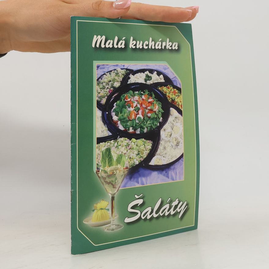 Autorenkollektiv Malá kuchárka. Šaláty
