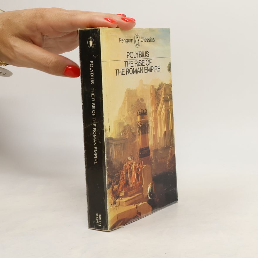Polybios The Rise of the Roman Empire