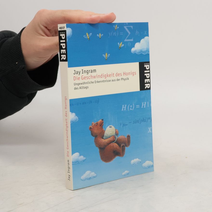 Jay Ingram Die Geschwindigkeit des Honigs