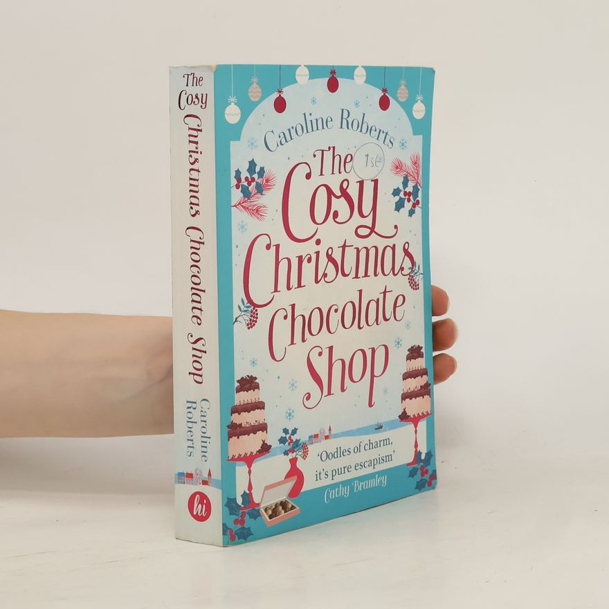 Caroline Roberts The cosy Christmas chocolate shop