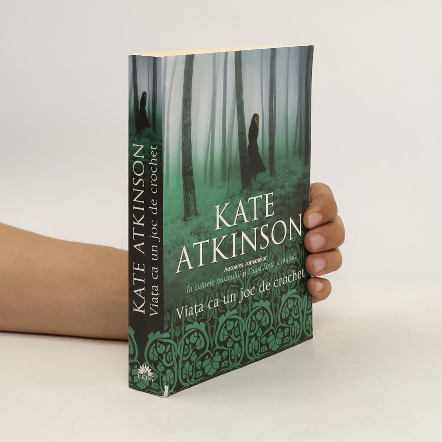 Kate Atkinson Viața ca un joc de crochet