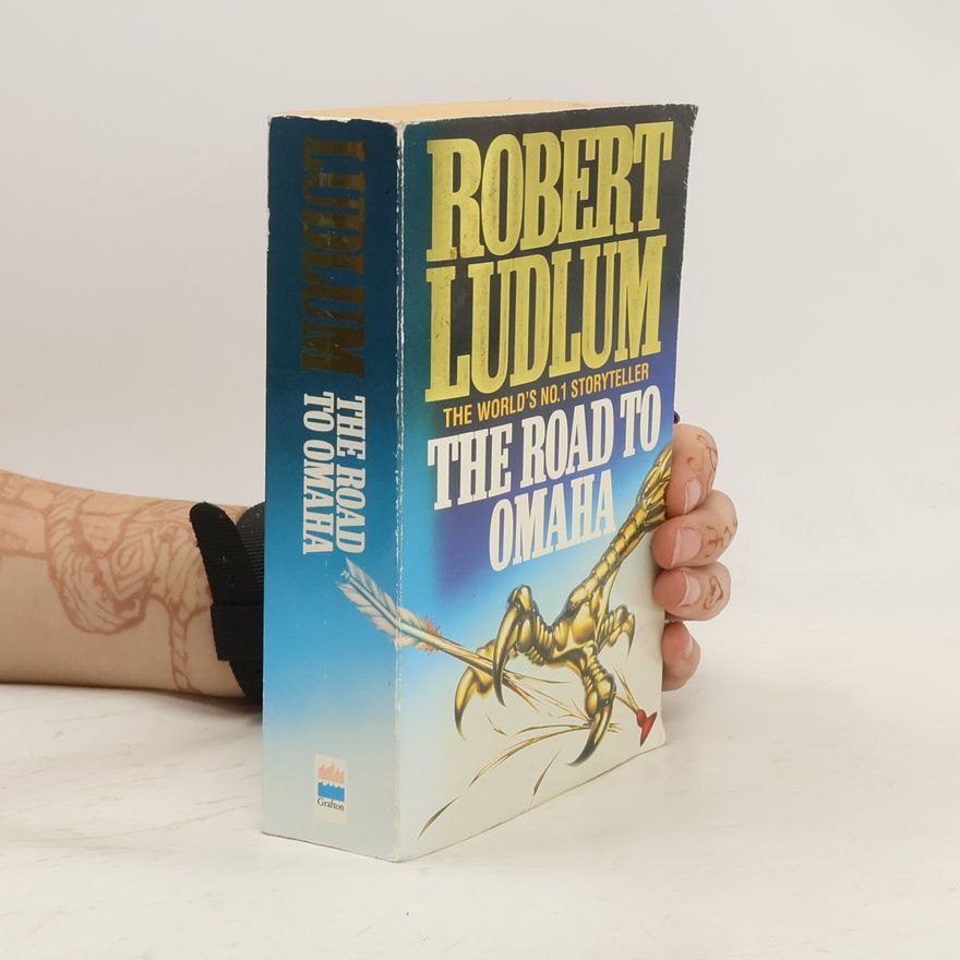 Robert Ludlum The Road to Omaha