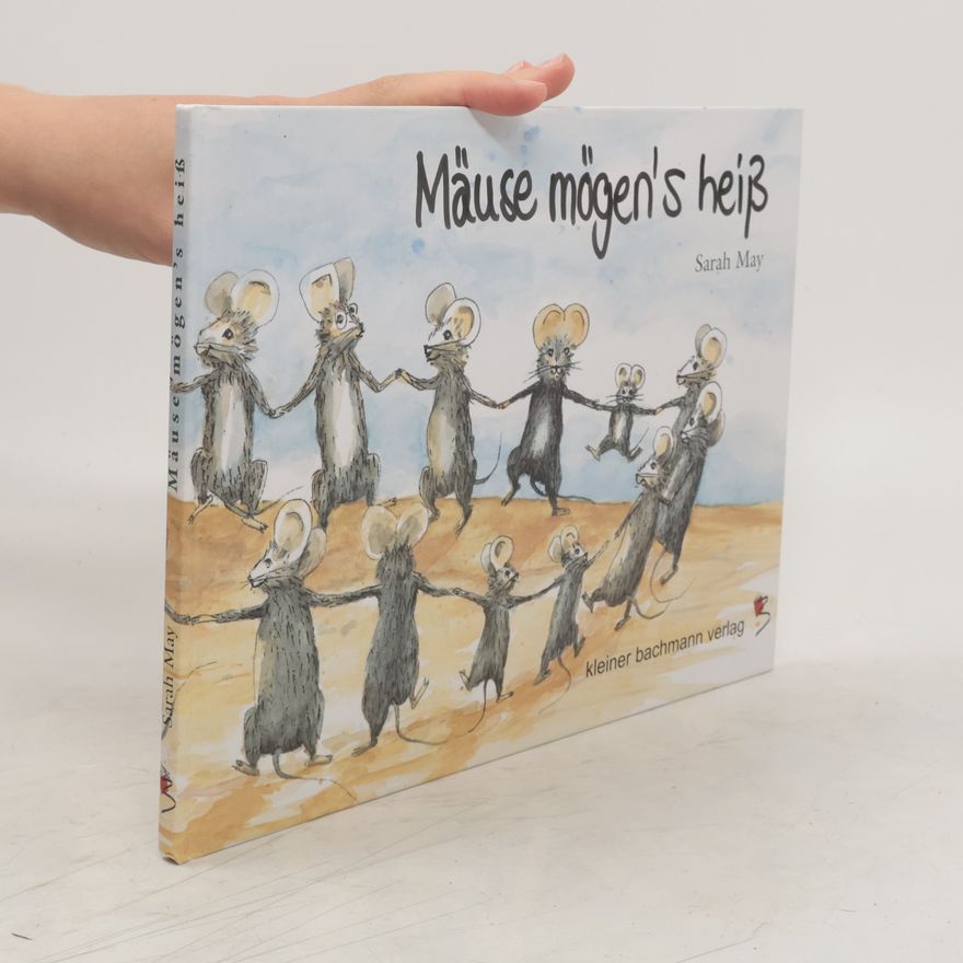 Sarah May Mäuse mögen's heiß