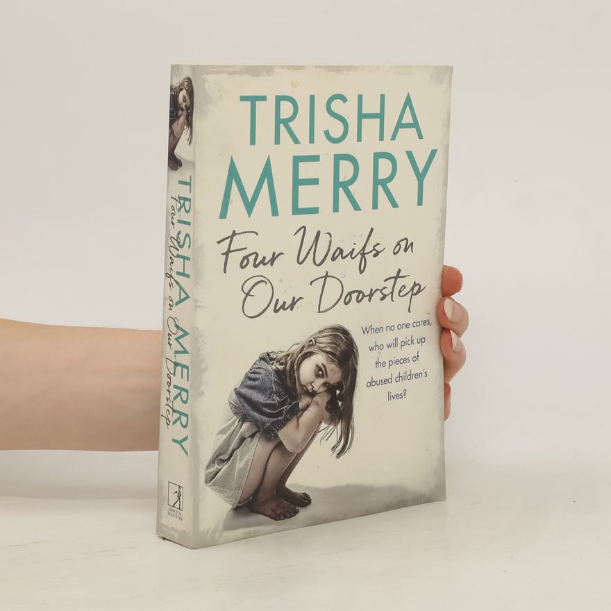 Trisha Merry Four Waifs on our Doorstep