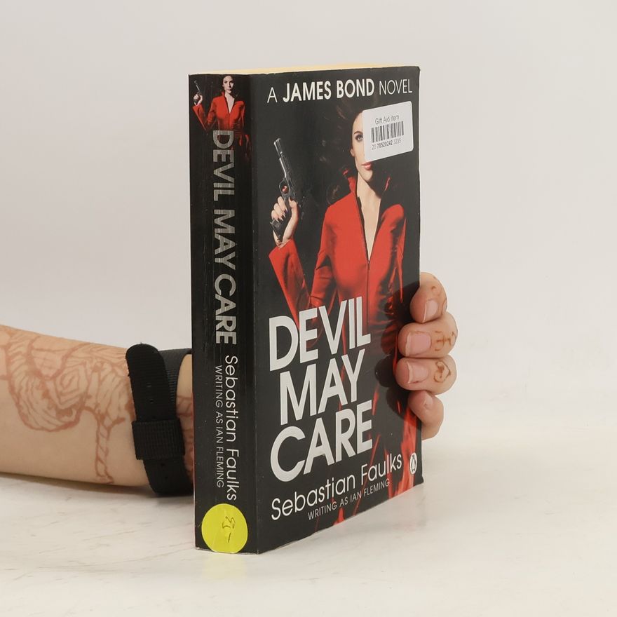 Sebastian Faulks Devil May Care