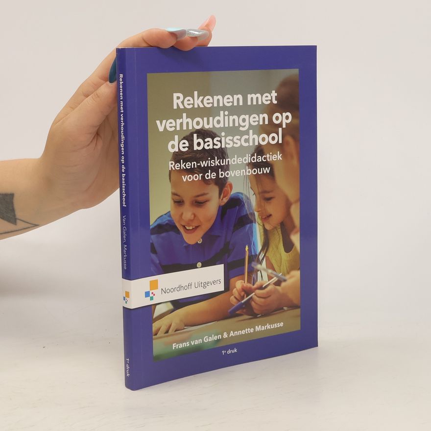 Annette Markusse Rekenen met verhoudingen op de basisschool