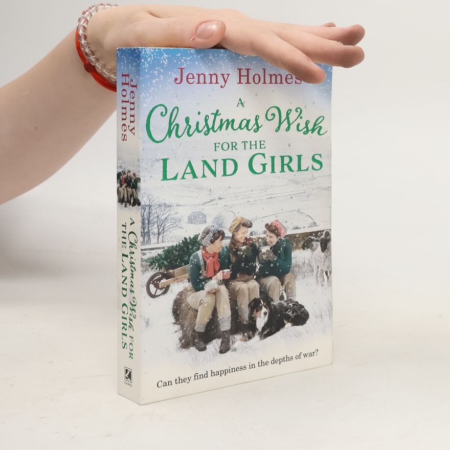 Jenny Holmes A Christmas Wish for the Land Girls