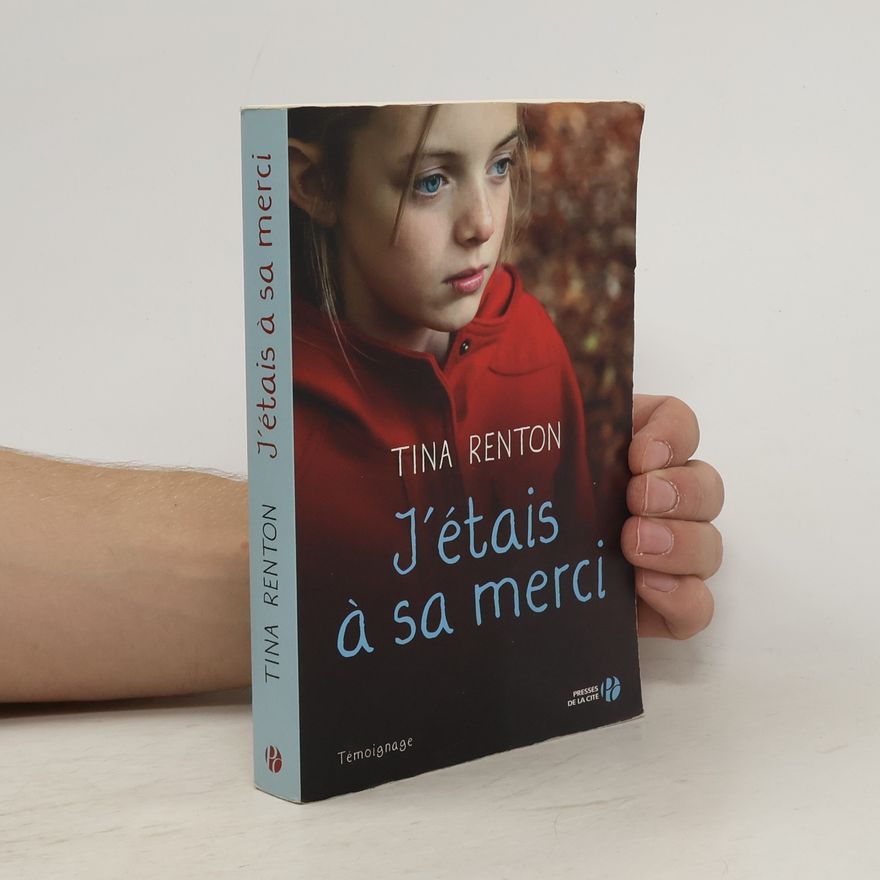 Tina Renton J'étais à sa merci