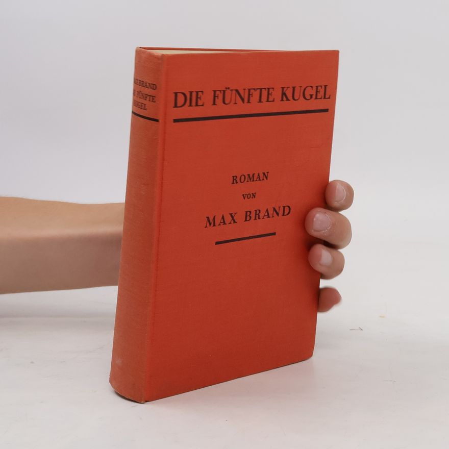Max Brand Die fünfte Kugel