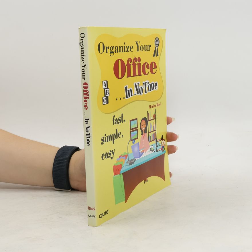 Monica Ricci Organize Your Office... in No Time