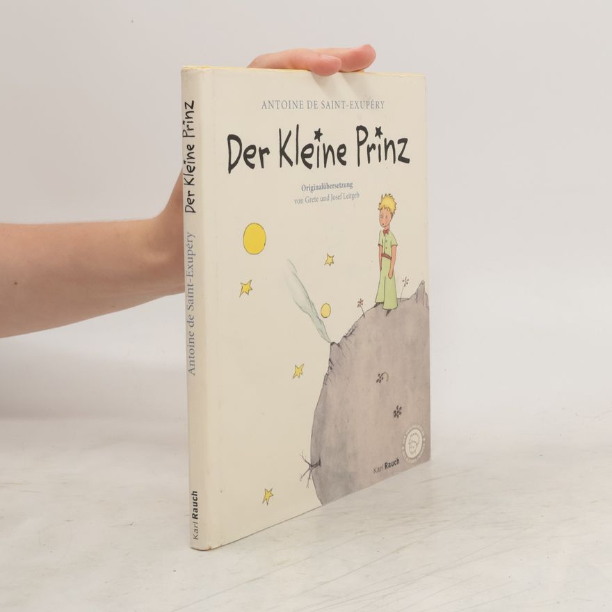 Antoine de Saint-Exupéry Der Kleine Prinz. Die Originalausgabe