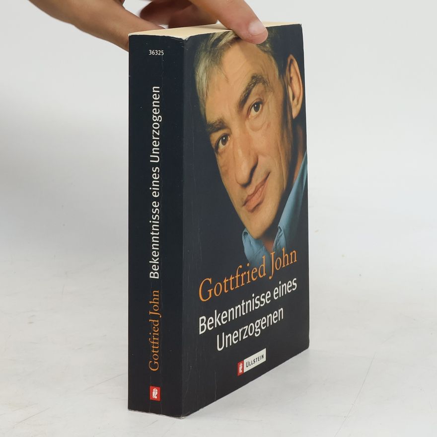 Gottfried John Bekenntnisse eines Unerzogenen