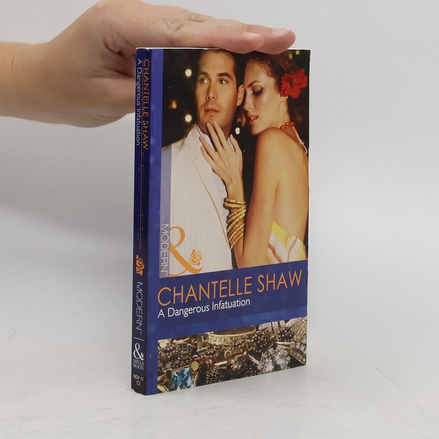 Chantelle Shaw A Dangerous Infatuation