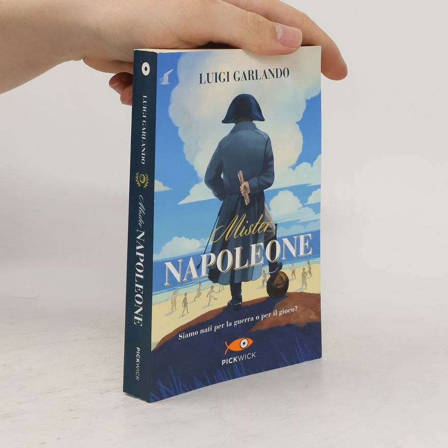 Luigi Garlando Mister Napoleone