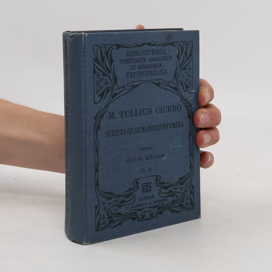 Marcus Tullius Cicero Scripta quae manserunt omnia. Partis II. Vol. III
