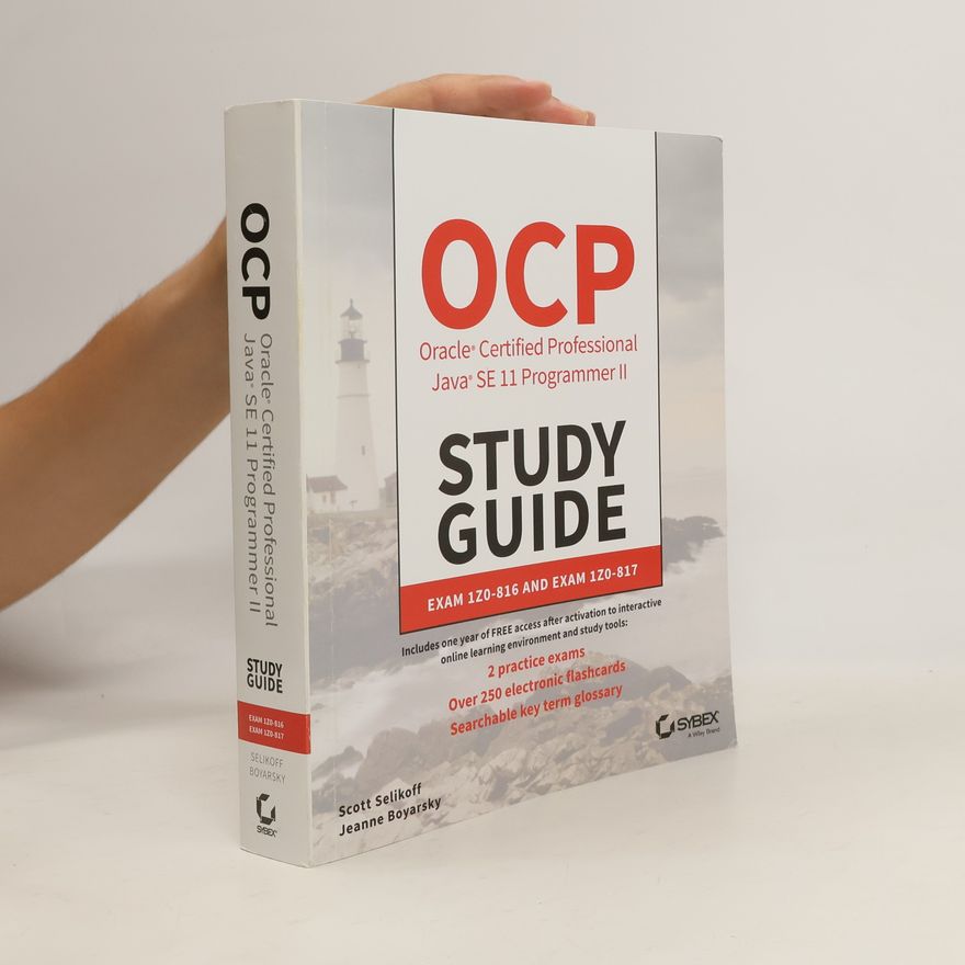Scott Selikoff OCP Oracle Certified Professional Java SE 11 Programmer II Study Guide