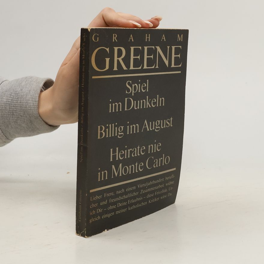 Gragam Greene Spiel im Dunkeln. Billig im August. Heirate nie in Monte Carlo
