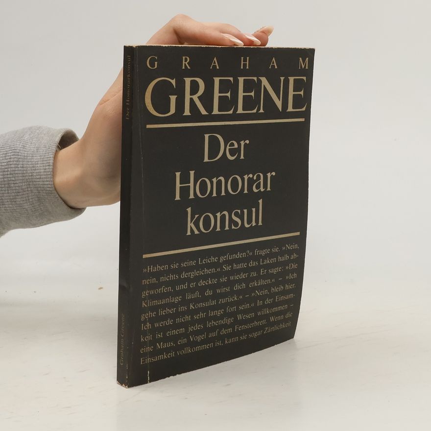 Graham Greene Der Honorar konsul
