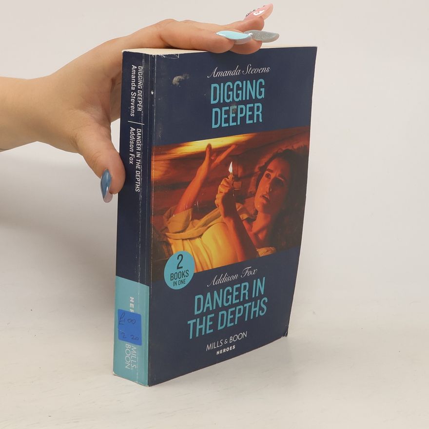 Amanda Stevens Digging Deeper / Danger In The Depths
