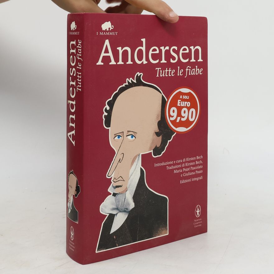 Hans Christian Andersen Tutte le fiabe