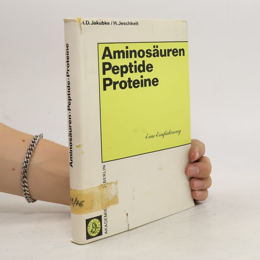 Hans Dieter Jakubke Aminosäuren, Peptide, Proteine