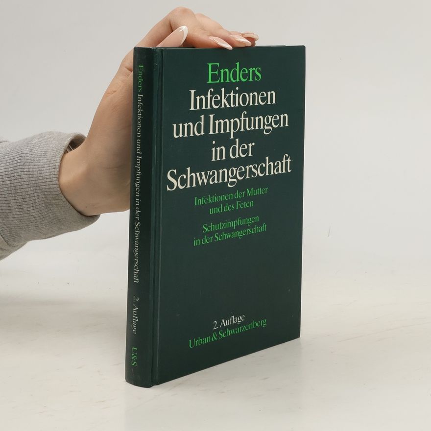 Gisela Enders Infektionen und Impfungen in der Schwangerschaft