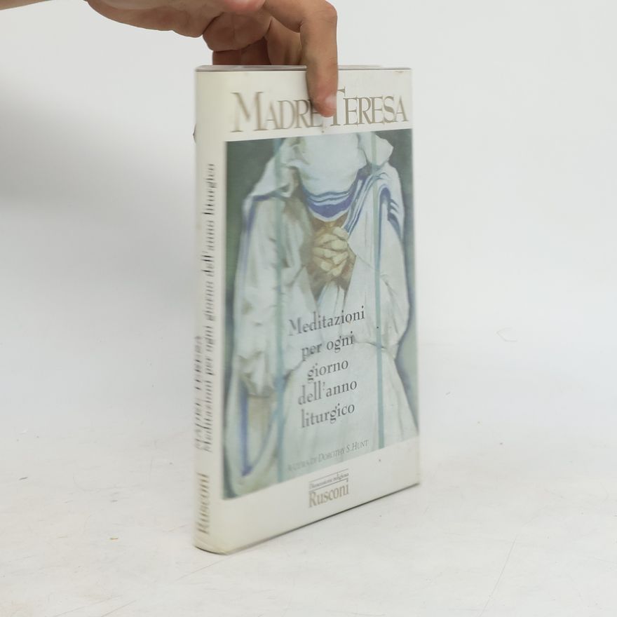 Mutter Teresa Meditazioni per ogni giorno dell'anno liturgico