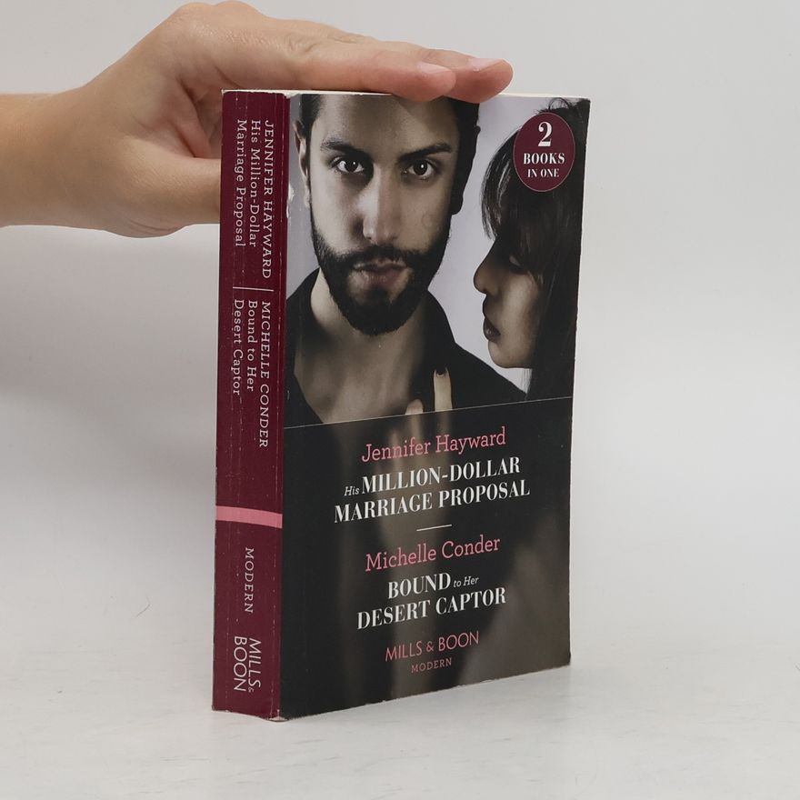 Michelle Conder His Million-Dollar Marriage Proposal. Bound to Her Desert Captor