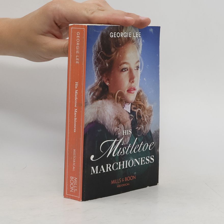 Georgie Lee His Mistletoe Marchioness