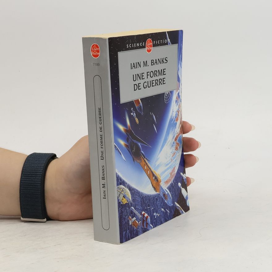 Iain Banks Une Forme de Guerre (Cycle de la Culture, Tome 3)