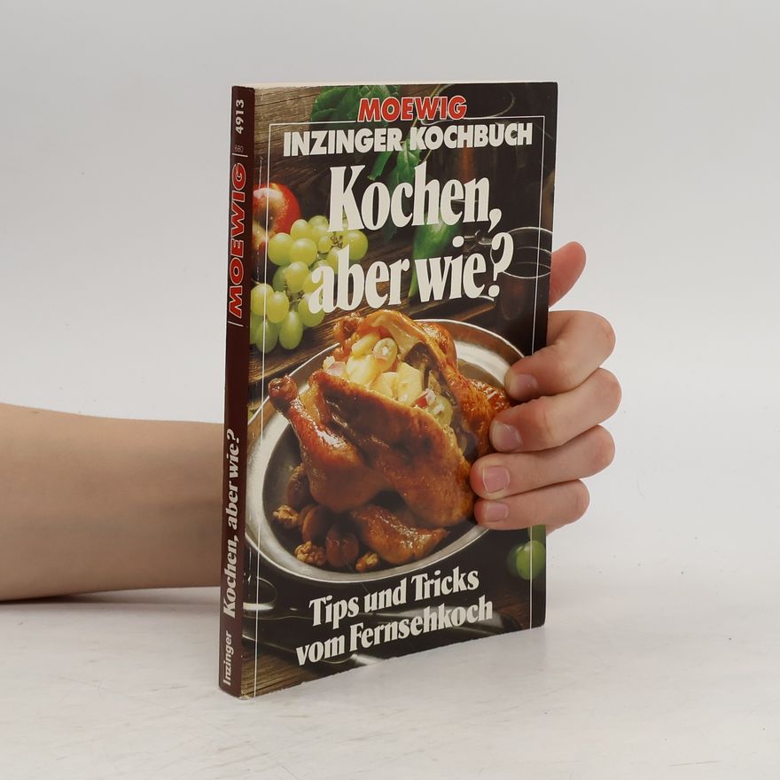 Max Inzinger Kochen, aber wie?
