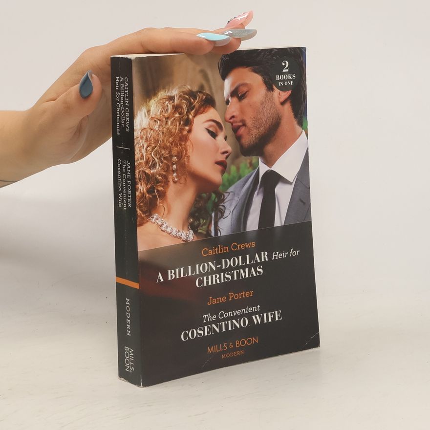 Caitlin Crews A Billion-Dollar Heir For Christmas / The Convenient Cosentino Wife