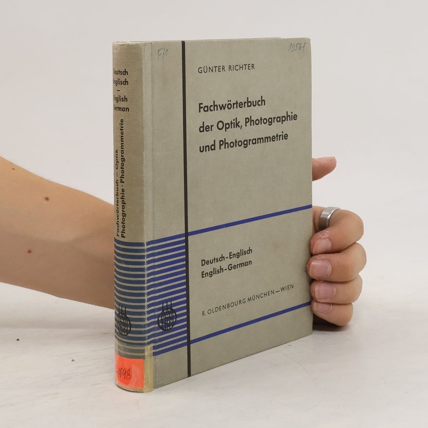 Günter Richter Fachwörterbuch der Optik, Photographie und Photogrammetrie