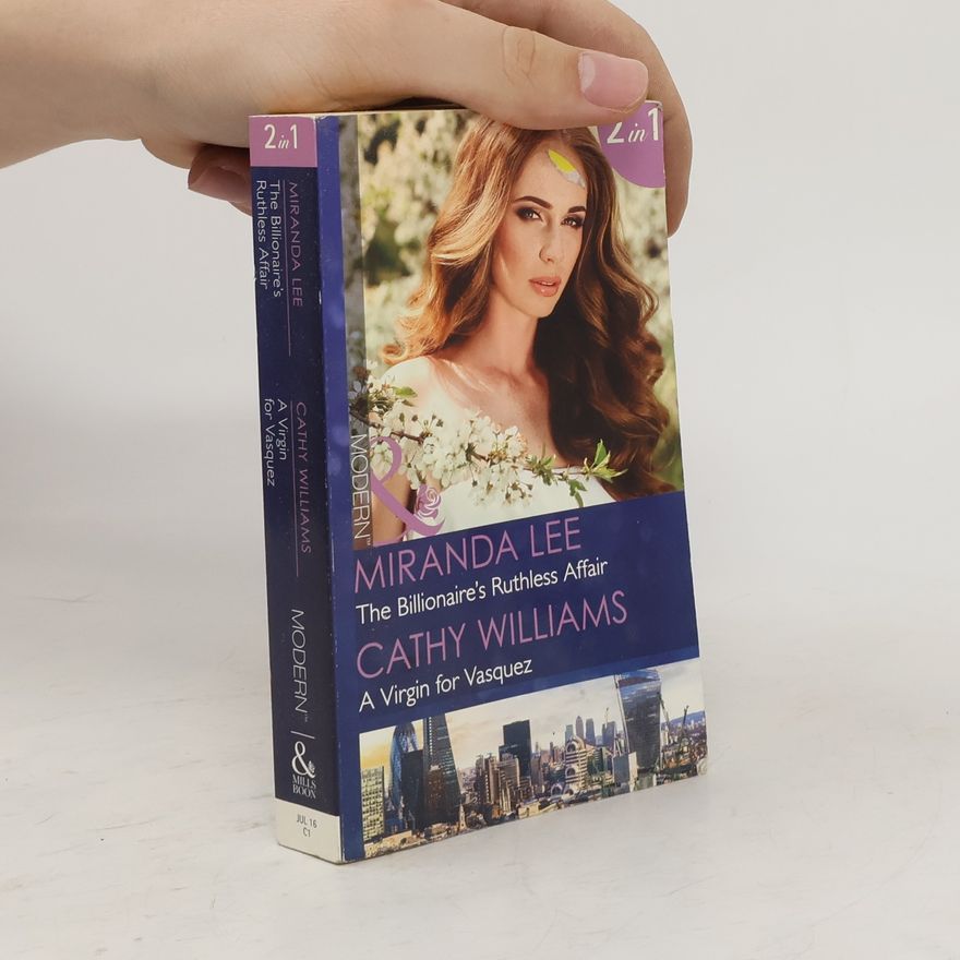 Cathy Williams The Billionaire's Ruthless Affair. A Virgin for Vasquez