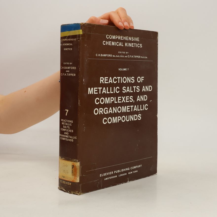 C. H. Bamford Reactions of Metallic Salts and Complexes, and Organometallic Compounds